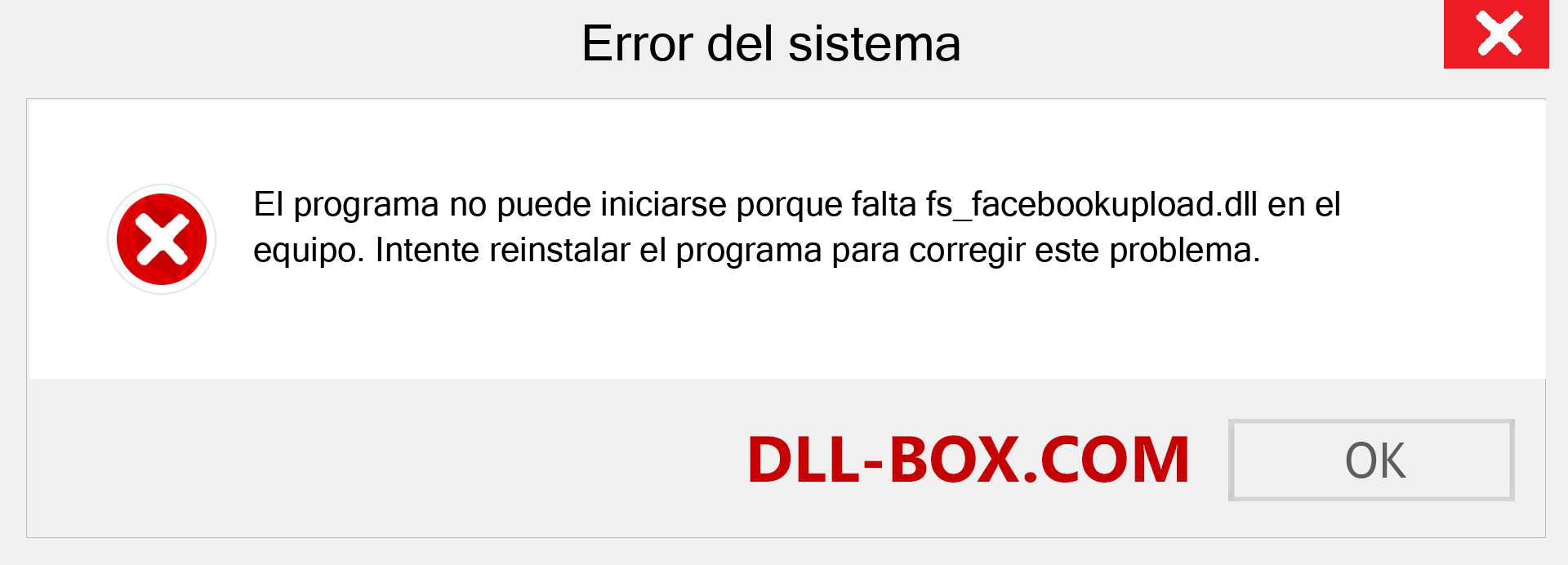 ¿Falta el archivo fs_facebookupload.dll ?. Descargar para Windows 7, 8, 10 - Corregir fs_facebookupload dll Missing Error en Windows, fotos, imágenes